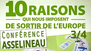 10 raisons pour quitter l'Union européenne - (Partie 3/4) - François ASSELINEAU