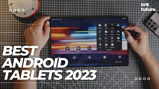 Best Android Tablets 2023 - Top 5 Best Tablets 2023