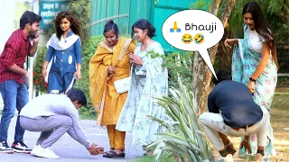 Pranam Bhauji 🙏 Prank 😂🤣 3.O  | DR Prank