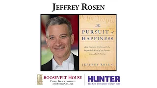 Jeffrey Rosen — The Pursuit of Happiness