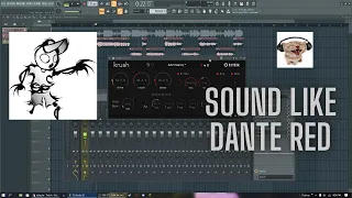 how to sound like dante red (bitcrush) in fl studio