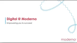 Digital@Moderna: The Purpose of Digital – Empowering You to Succeed