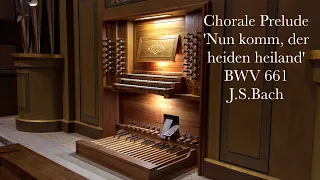 Lyndon Hills plays 'Nun Komm, der Heiden Heiland', BWV 661, by J. S. Bach