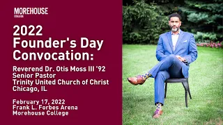 Rev. Dr. Otis Moss III '92 - 2022 Founder's Day Convocation