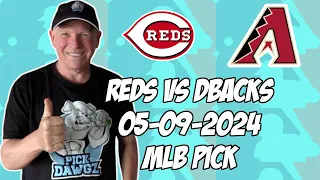 Cincinnati Reds vs Arizona Diamondbacks 5/9/24 MLB Pick & Prediction | MLB Betting Tips