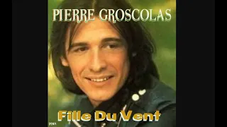 Pierre Groscolas - Fille Du Vent (1971)