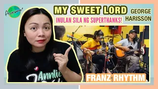 Franz Rhythm Cover -My Sweet Lord (George Harrison) | Ang Daming Nagpalipad Ng Blessings Galing Kasi