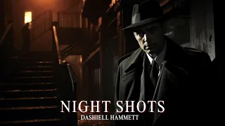 Night Shots by Dashiell Hammett #audiobook