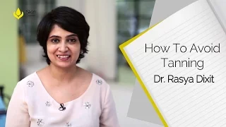 How To Avoid Getting Tanned By Dr. Rasya Dixit || Skin Diaries