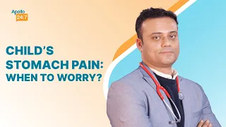 Abdominal Pain in Children: Causes, Signs & When to See a Doctor | Dr Karunesh Kumar | Apollo 24|7