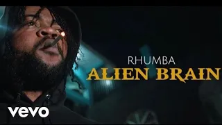 Rhumba - Alien Brain (Official Video)