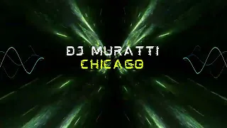 Dj Muratti - Chicago