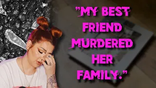 my best friend KILLED her FAMILY | Ep. 8 YOUR True Crime Stories