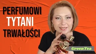 Tytani trwałości 👉 czyli najbardziej trwałe perfumy w mojej kolekcji | GreenTea