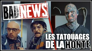 BADNEWS #96 - LES TATOUAGES DE LA HONTE ( Feat ma mère)