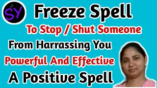 Powerful & Effective Freeze Spell To Stop Someone From Harassing You  A Positive Spell #freezespell