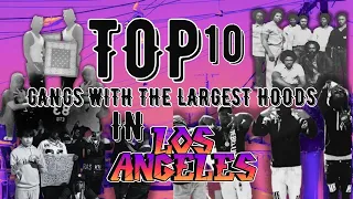 Top 10 Gangs with the Largest Hoods/Areas in Los Angeles (California) - (Re upload)