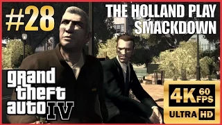 GRAND THEFT AUTO IV 4K 60fps Walkthrough Part 28 "The Holland Play, Smackdown" New Patch 8