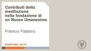 Aperture: Contributi della meditazione nella fondazione di un Nuovo Umanesimo - Franco Fabbro