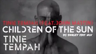 Tinie Tempah ft John Martin - Children Of The Sun Extended Mix