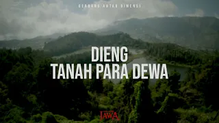 Dieng: Tanah Para Dewa (Part 1)