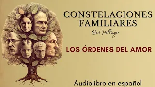 Los ÓRDENES del AMOR / Constelaciones familiares 🧘‍♂️ Berth Hellinger