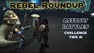 Jabba/Hutt Cartel vs. Rebel Roundup - Assault Battle: Challenge Tier 3