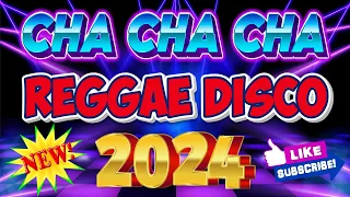 Bagong Nonstop Cha Cha 2023 😎 New Best Reggae Cha Cha Disco Medley 2024