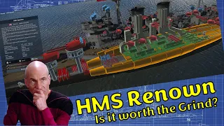 HMS Renown Preview - Is it worth the grind?