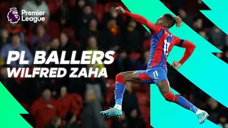 Wilfried Zaha ● Incredible Tricks, Skills & Goals! ● PL Ballers