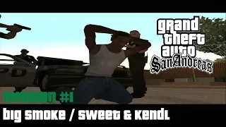 Grand Theft Auto: San Andreas - Mission #1 - Big Smoke / Sweet & Kendl