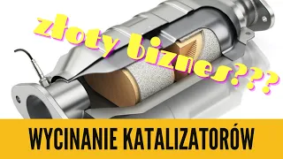 Gdzie sie podziały katy ? wycinanie katalizatorów biznes idealny ? szybka kasa ?