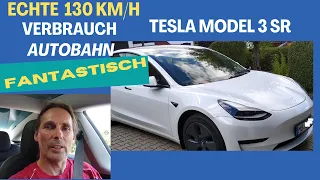 Tolles Ergebnis! Verbrauch bei echten 130km/h auf der Autobahn mit dem Tesla Model 3 SR