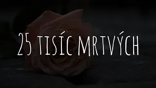 25 tisíc mrtvých.