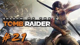 Shadow of the Tomb Raider | Part 21