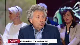 "Si la France manque de héros militaires, c'est qu'il y a un déficit de patriotisme !"