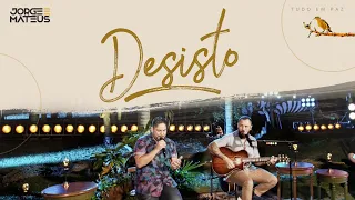 Jorge & Mateus - Desisto (Clipe Oficial) [Álbum Tudo Em Paz]