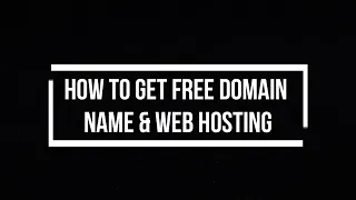 How to Get Free Domain Name & Web Hosting in 2024