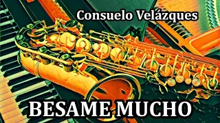 BESAME MUCHO ON THE SAX - БЕСАМЕ МУЧО НА САКСАФОНЕ 🎷🎷🎷