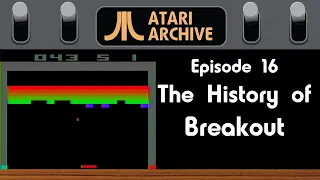 Breakout (Breakaway IV): Atari Archive Episode 16