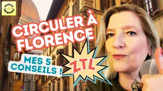 🇮🇹  GETTING AROUND FLORENCE: ZTL! My 5 tips!