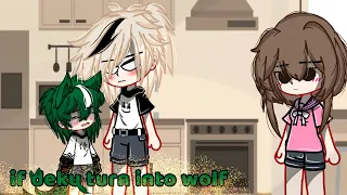 | ✨If Deku turn into wolf? 👀✨ | bkdk🧡💚 | 🧡💚 | ⚠Sound & flash warning⚠ | bl |