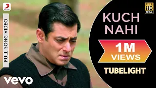 Kuch Nahi Full Video - Tubelight|Salman Khan,Sohail Khan|Javed Ali|Pritam|Kabir Khan