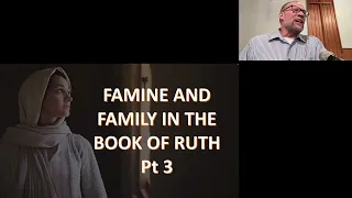 Christ and the Kingdom in the Book of Ruth pt 3