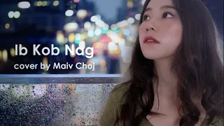 Ib Kob Nag - Maiv Choj (cover)