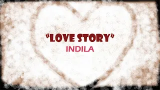 LOVE STORY - INDILA (LYRIC SUB. INDO)