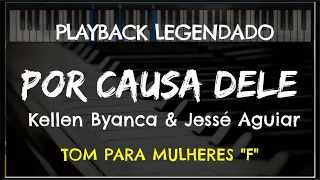 🎤 Por Causa dEle (PLAYBACK LEGENDADO no Piano – TOM FEMININO “F”) Kellen Byanca, by Niel Nascimento