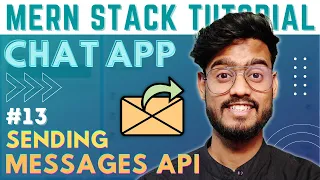 Send Message API ( One on One and Group Chat ) - MERN Stack Chat App with Socket.IO #13