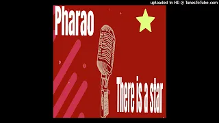 Pharao-There Is a Star.