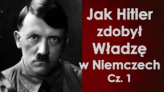 Jak Hitler zdobył władzę w Niemczech cz. 1